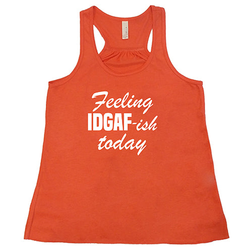Feeling IDGAFish Today Shirt