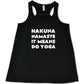 Hakuna Namaste It Means Do Yoga Shirt