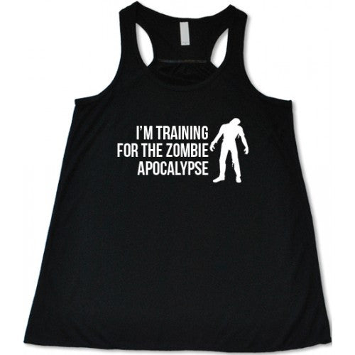 I'm Training For The Zombie Apocalypse Shirt