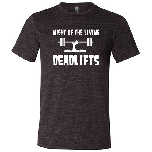 Night Of The Living Deadlifts Shirt Unisex