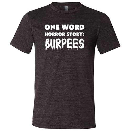 One Word Horror Story: Burpees Shirt Unisex