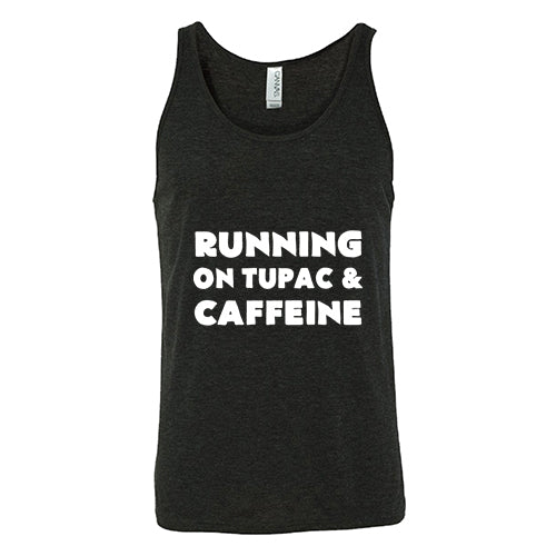 Running On Tupac And Caffeine Shirt Unisex