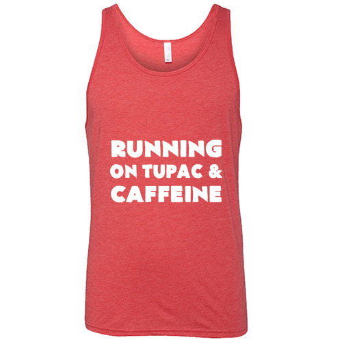 Running On Tupac And Caffeine Shirt Unisex