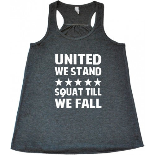 United We Stand Squat Till We Fall Shirt