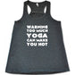 Warning Too Much Yoga Can Make You Hot Shirt