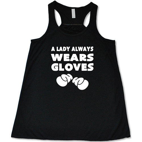 A Lady Always Wears Gloves Shirt