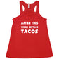 After This We're Getting Tacos Shirt