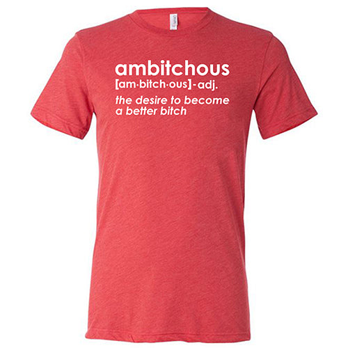 Ambitchous Shirt Unisex
