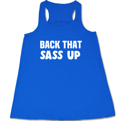 Back That Sass Up Shirt