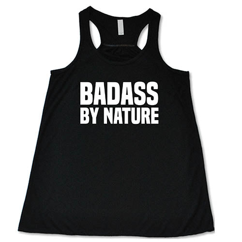 black tank top with the saying "badass by nature"