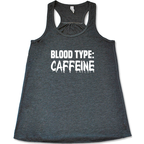 Blood Type: Caffeine Shirt