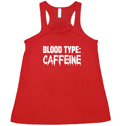 Blood Type: Caffeine Shirt