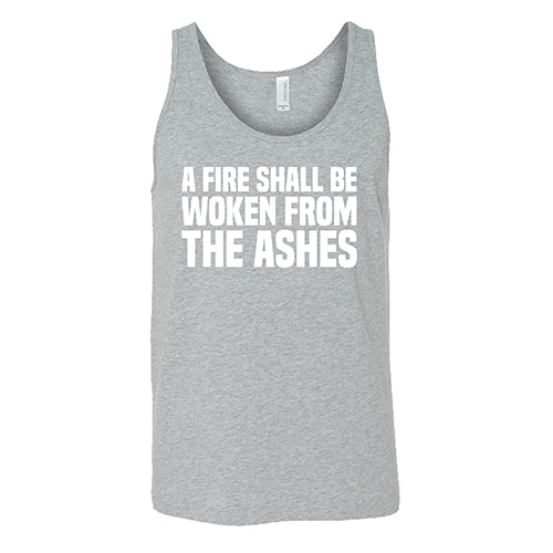 A Fire Shall Be Woken From The Ashes Shirt Unisex