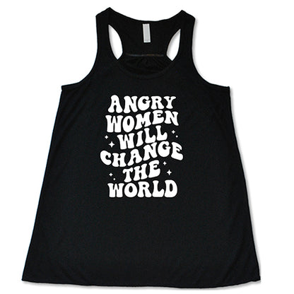 Angry Women Will Change The World Shirt