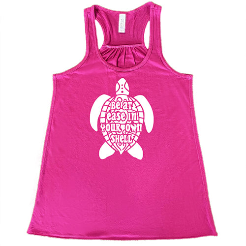 Be At Ease In Your Own Shell Shirt