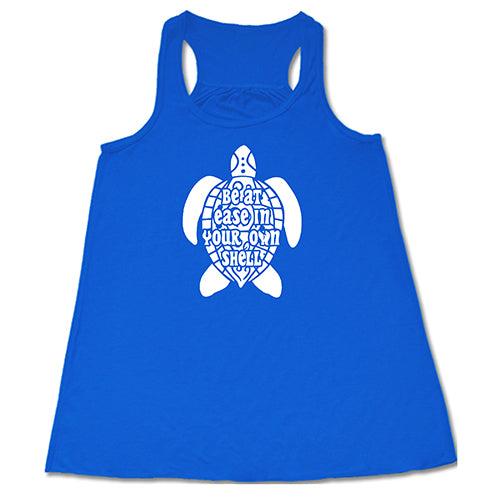 Be At Ease In Your Own Shell Shirt