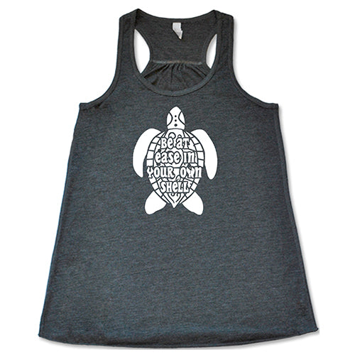 Be At Ease In Your Own Shell Shirt