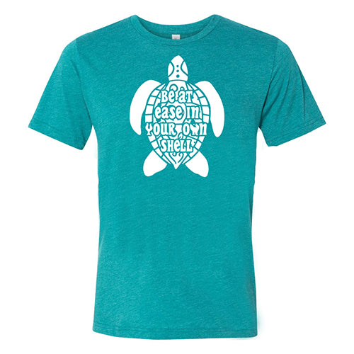 Be At Ease In Your Own Shell Shirt Unisex