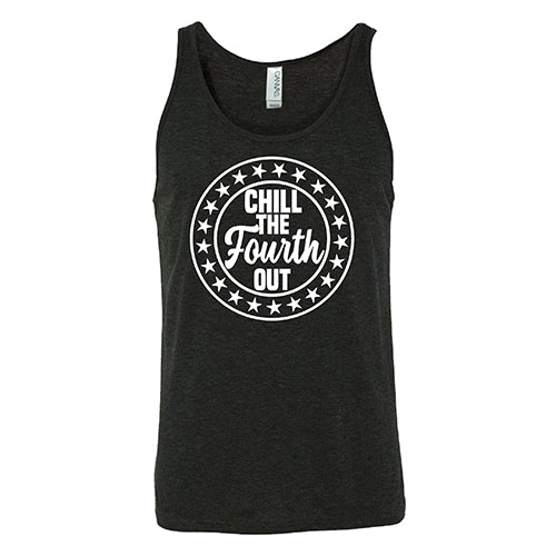 Chill The Fourth Out Shirt Unisex – Constantly Varied Gear