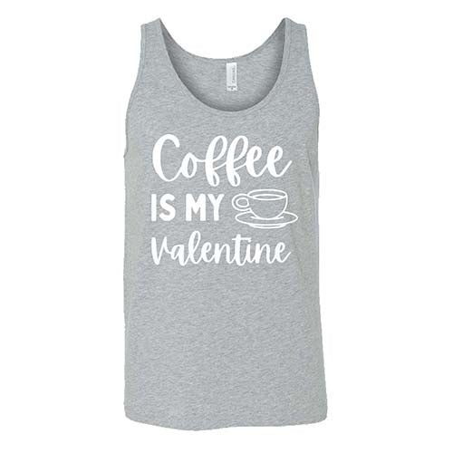 Coffee Is My Valentine Shirt Unisex