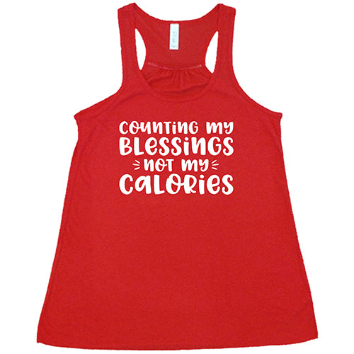Counting My Blessings Not My Calories Shirt