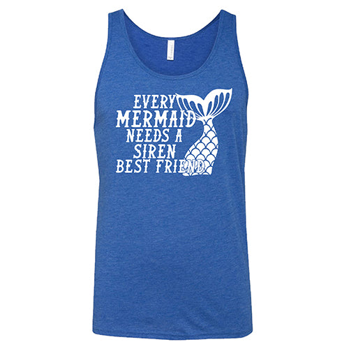 Every Mermaid Needs A Siren Best Friend Shirt Unisex