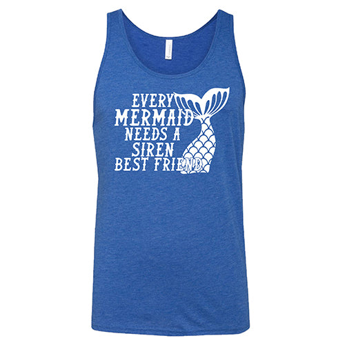 Every Mermaid Needs A Siren Best Friend Shirt Unisex