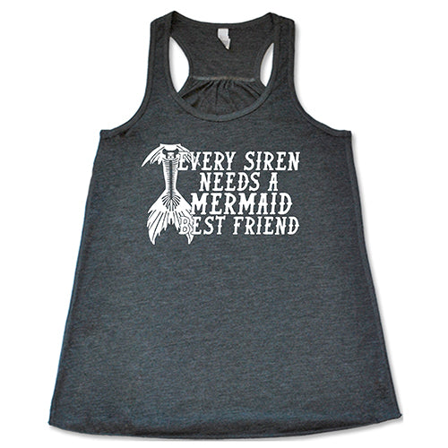 Every Siren Needs A Mermaid Best Friend Shirt