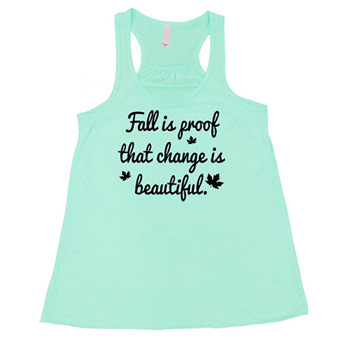 mint fall is proof that change is beautiful racerback shirt
