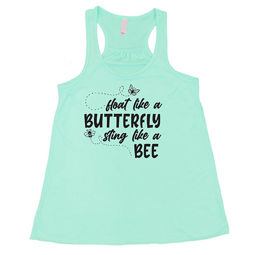 Float Like A Butterfly Sting Like A Bee Shirt