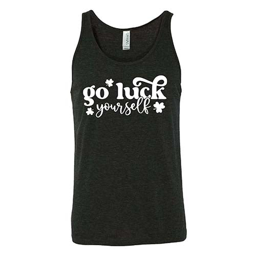 black unisex shirt with the saying "go luck yourself" in white