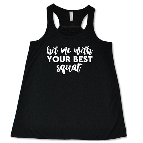 Hit Me With Your Best Squat Shirt