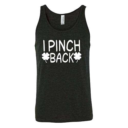 black unisex shirt with the saying "i pinch back" on it in white