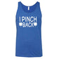 blue unisex shirt with the saying "i pinch back" on it in white