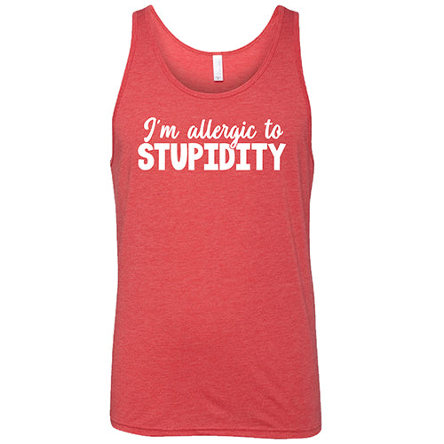 I'm Allergic to Stupidity Shirt Unisex
