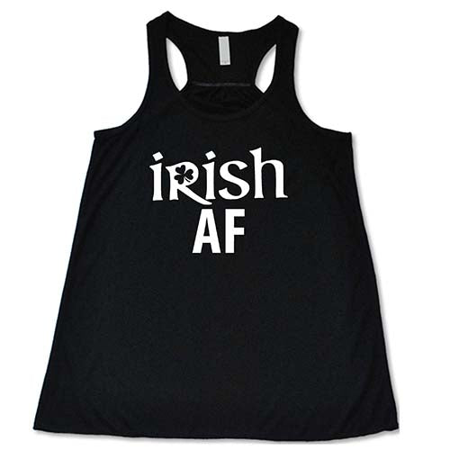 black racerback tank top with the quote "Irish AF" in white
