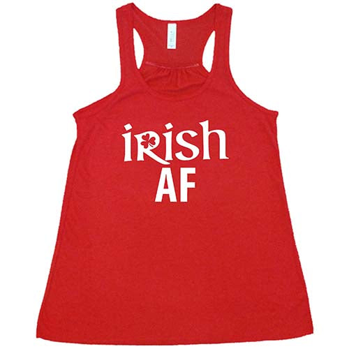 red racerback tank top with the quote "Irish AF" in white