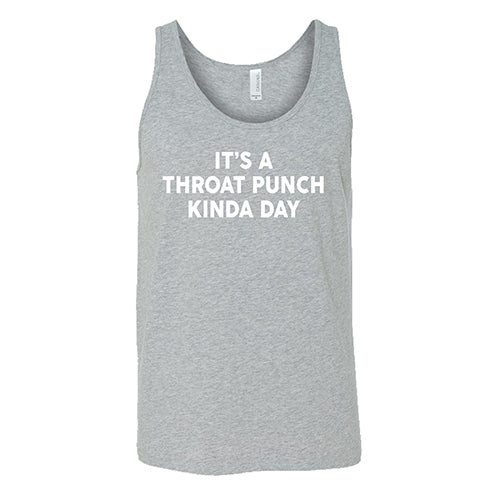 It's A Throat Punch Kinda Day Shirt Unisex