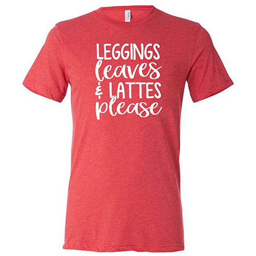 Leggings Leaves & Lattes Please Shirt Unisex
