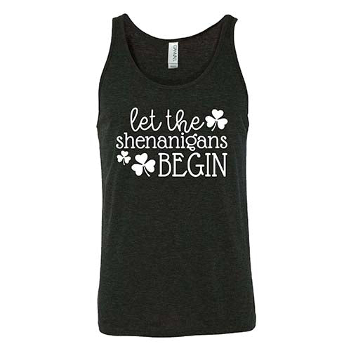 black unisex shirt with the saying "let the shenanigans begin" on it in white