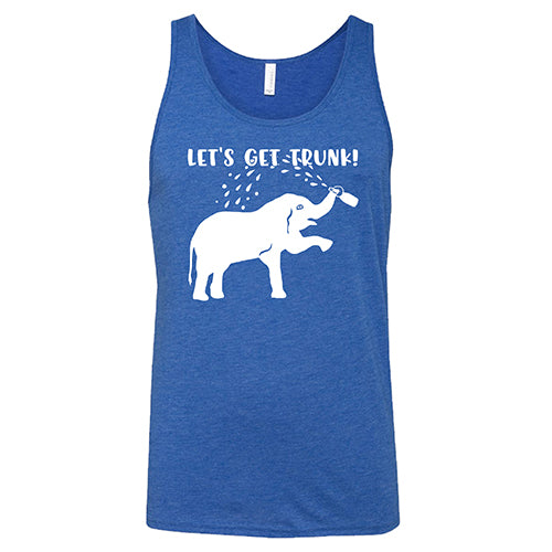 Let's Get Trunk Shirt Unisex