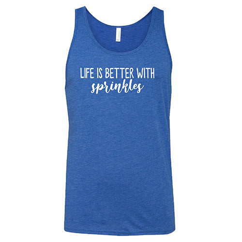 Life Is Better With Sprinkles Shirt Unisex