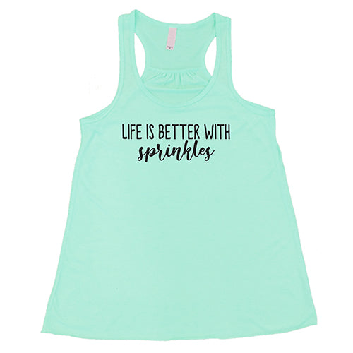 Life Is Better With Sprinkles Shirt