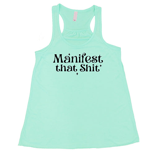 Manifest That Shit Shirt
