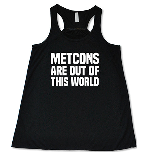 Metcons Are Out of This World Shirt