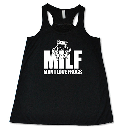 MILF (Man I Love Frogs) Shirt