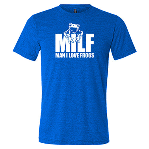 MILF (Man I Love Frogs) Shirt Unisex