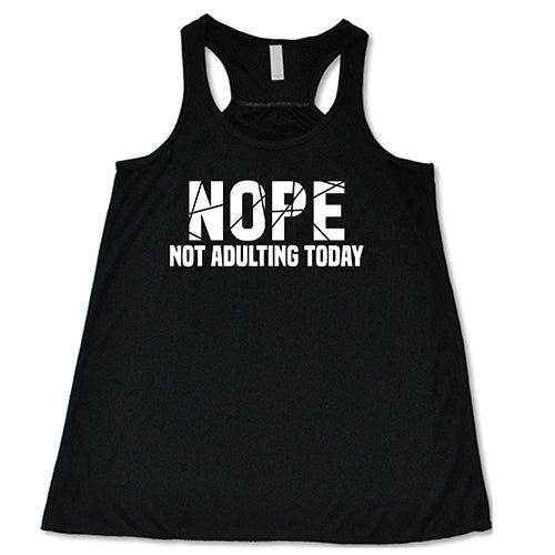Nope, Not Adulting Today Shirt