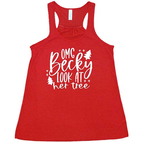 OMG Becky Look At Her Tree Shirt
