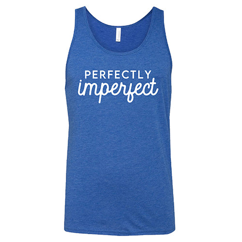 Perfectly Imperfect Shirt Unisex